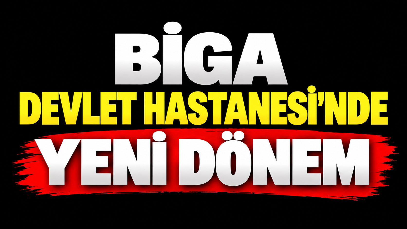 Biga Devlet Hastanesi’nde Yeni Dönem