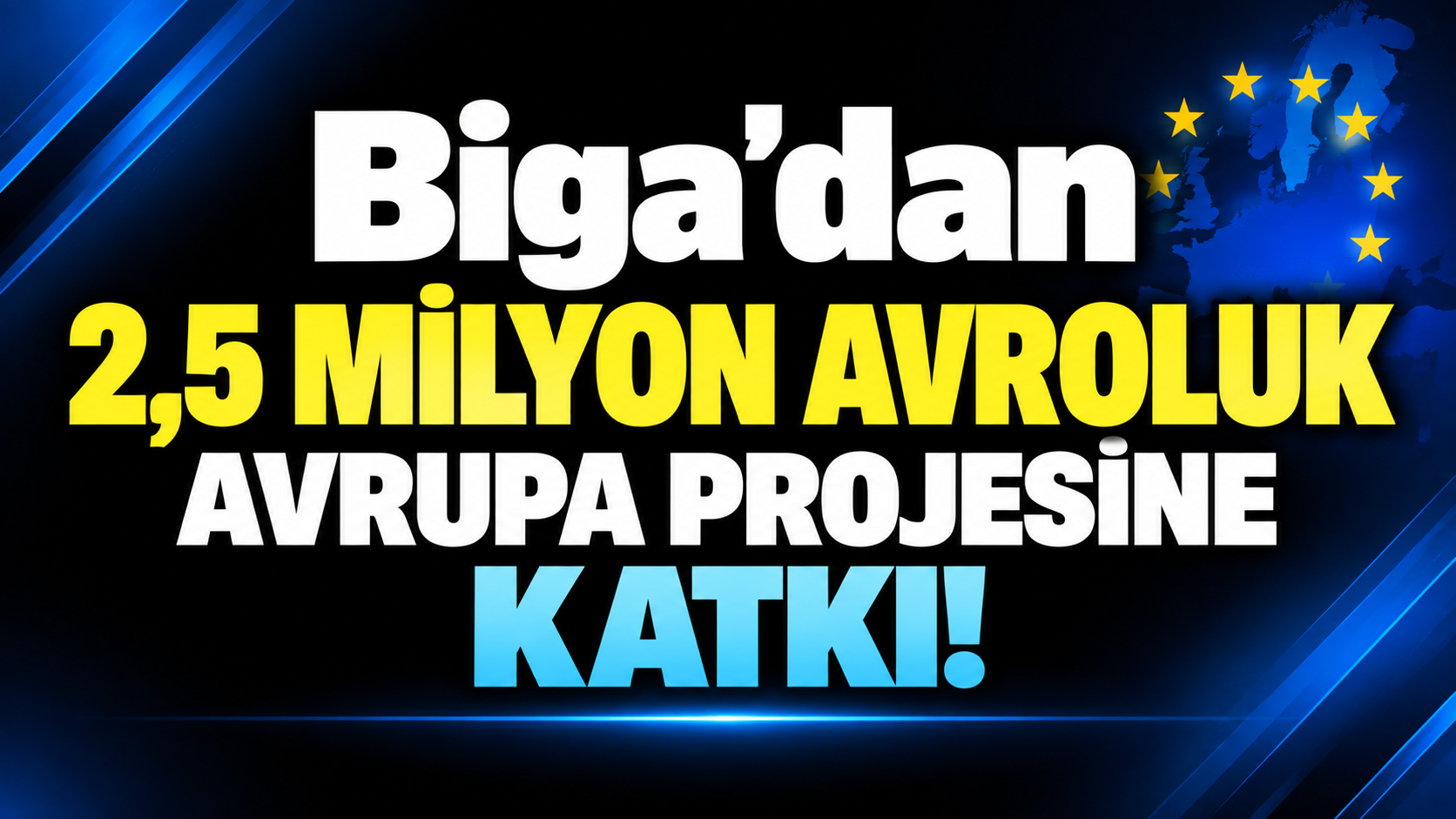 Biga’dan 2,5 milyon avroluk Avrupa projesine katkı!