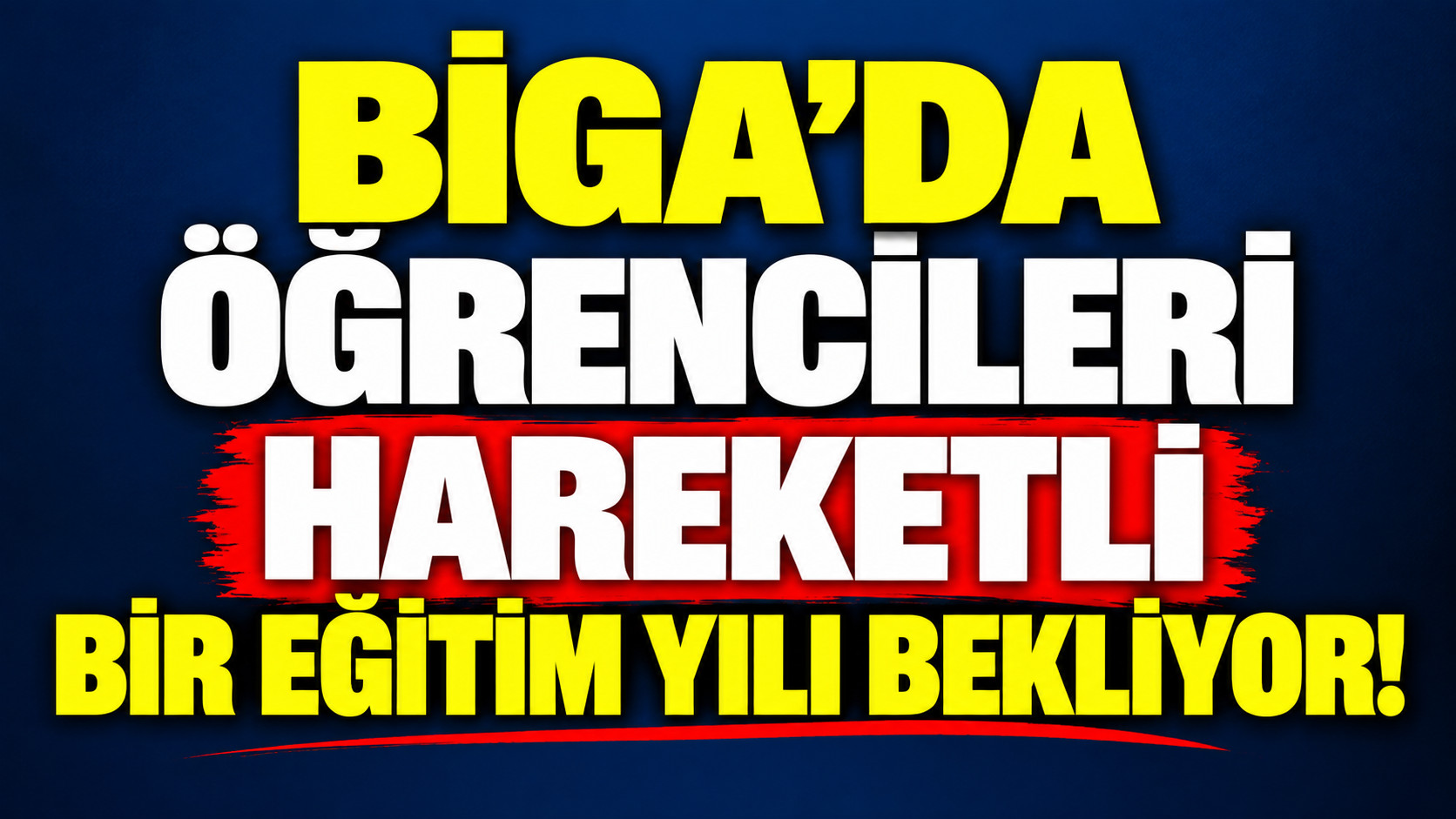 Biga’da öğrencileri hareketli bir eğitim yılı bekliyor!