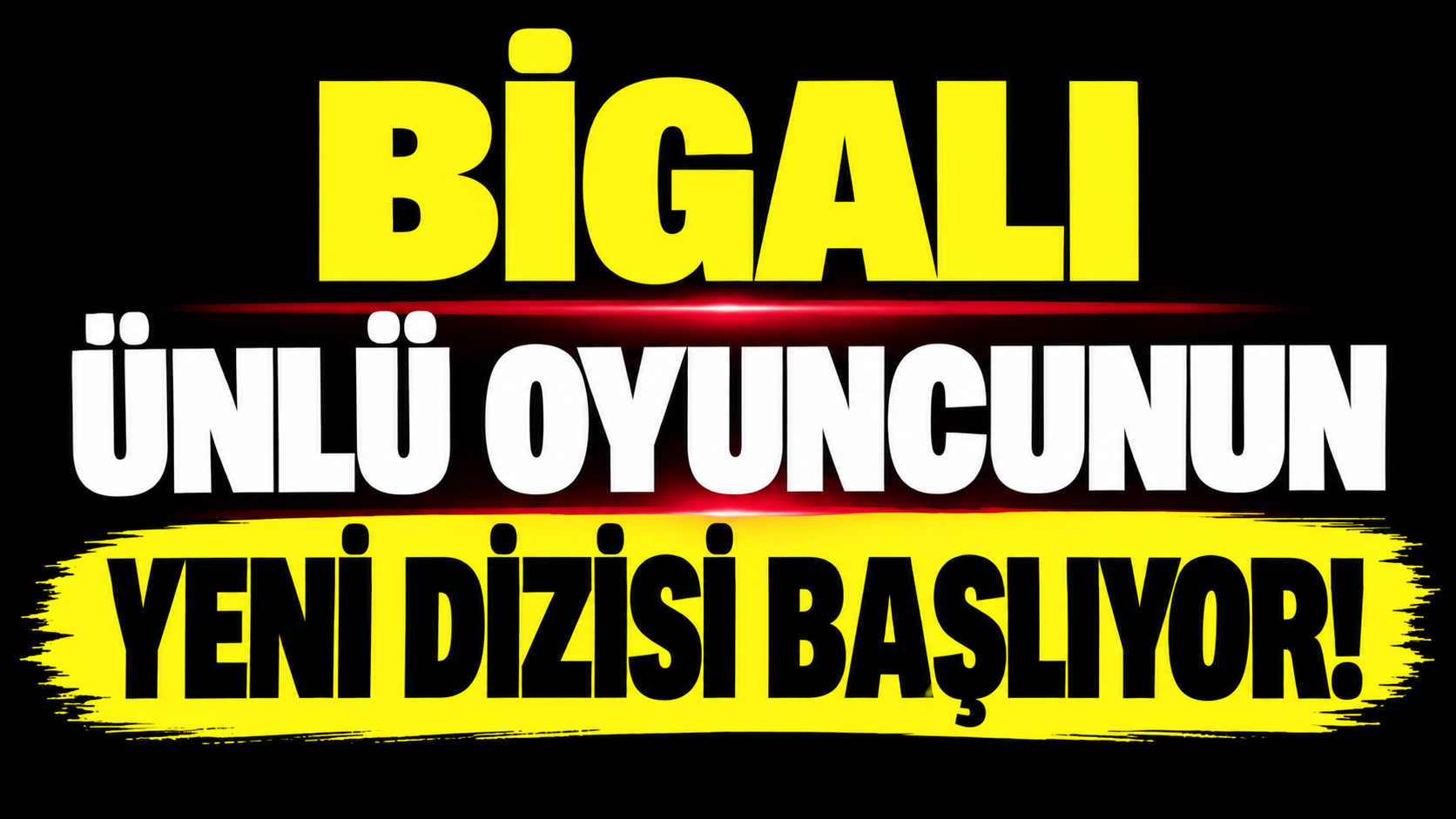 Bigalı ünlü oyuncunun yeni dizisi başlıyor!