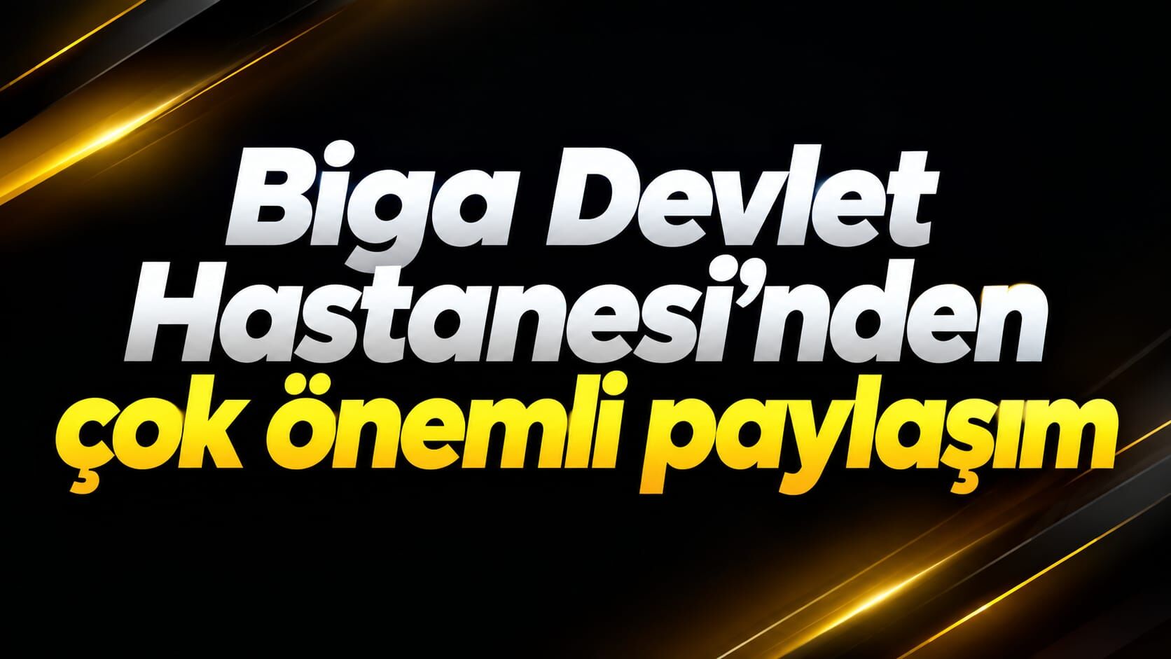 Biga Devlet Hastanesi'nden çok önemli paylaşım