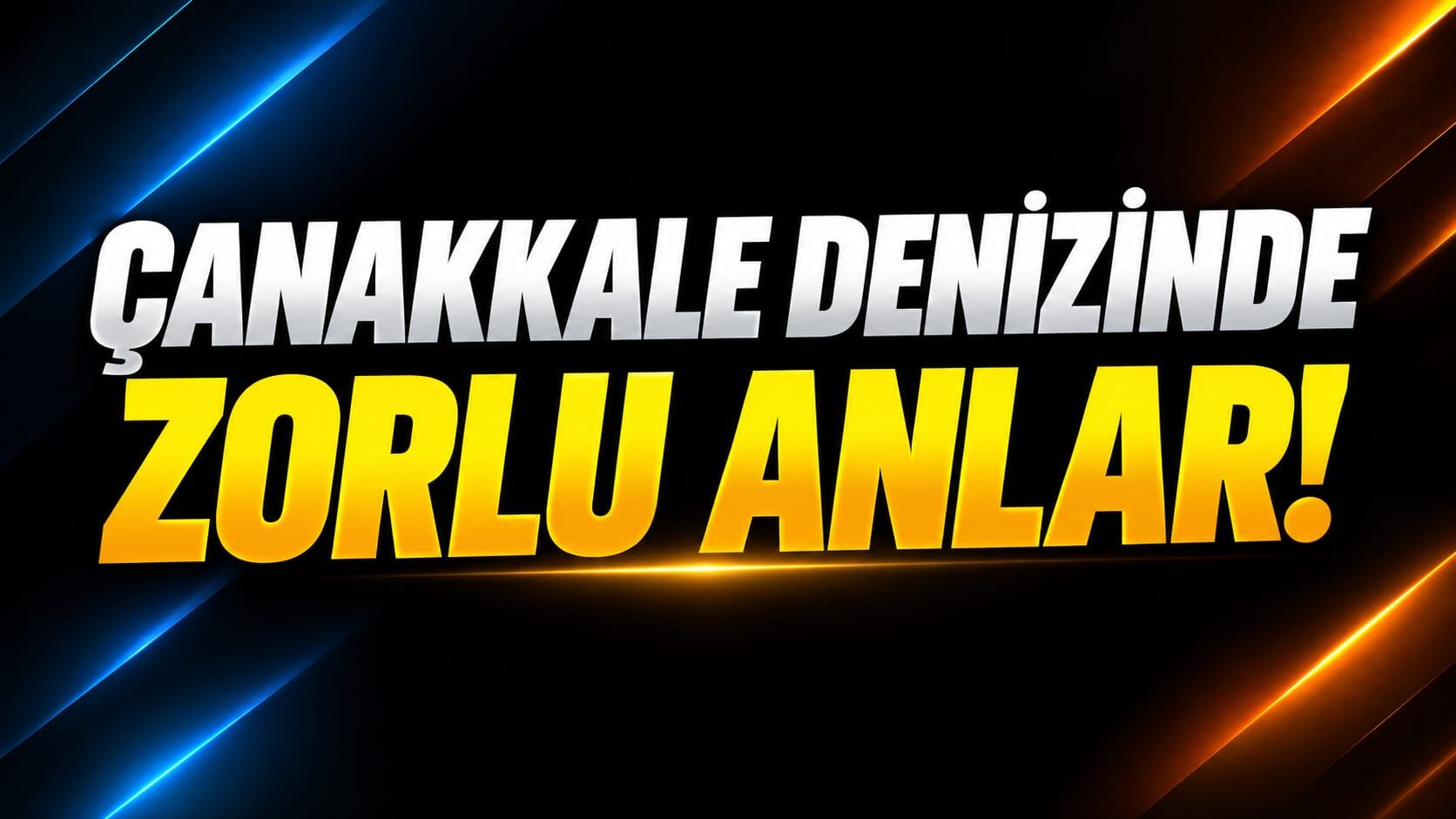 Çanakkale Denizinde Zorlu Anlar!