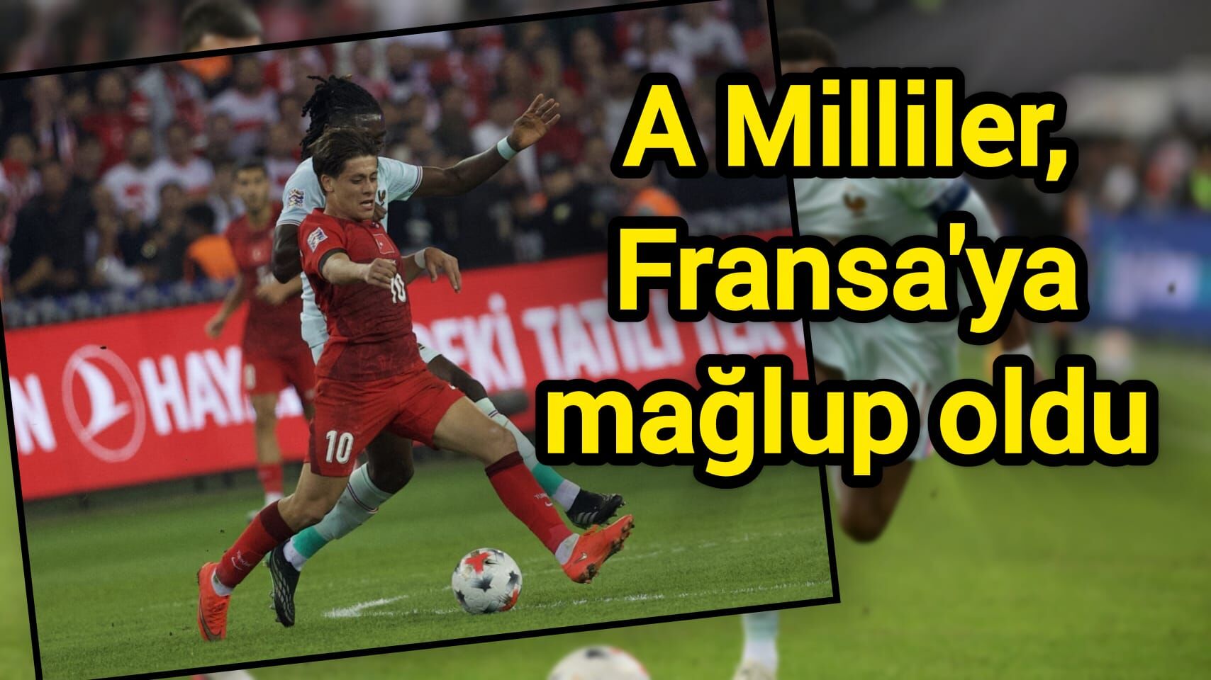 A Milliler, Fransa'ya mağlup oldu