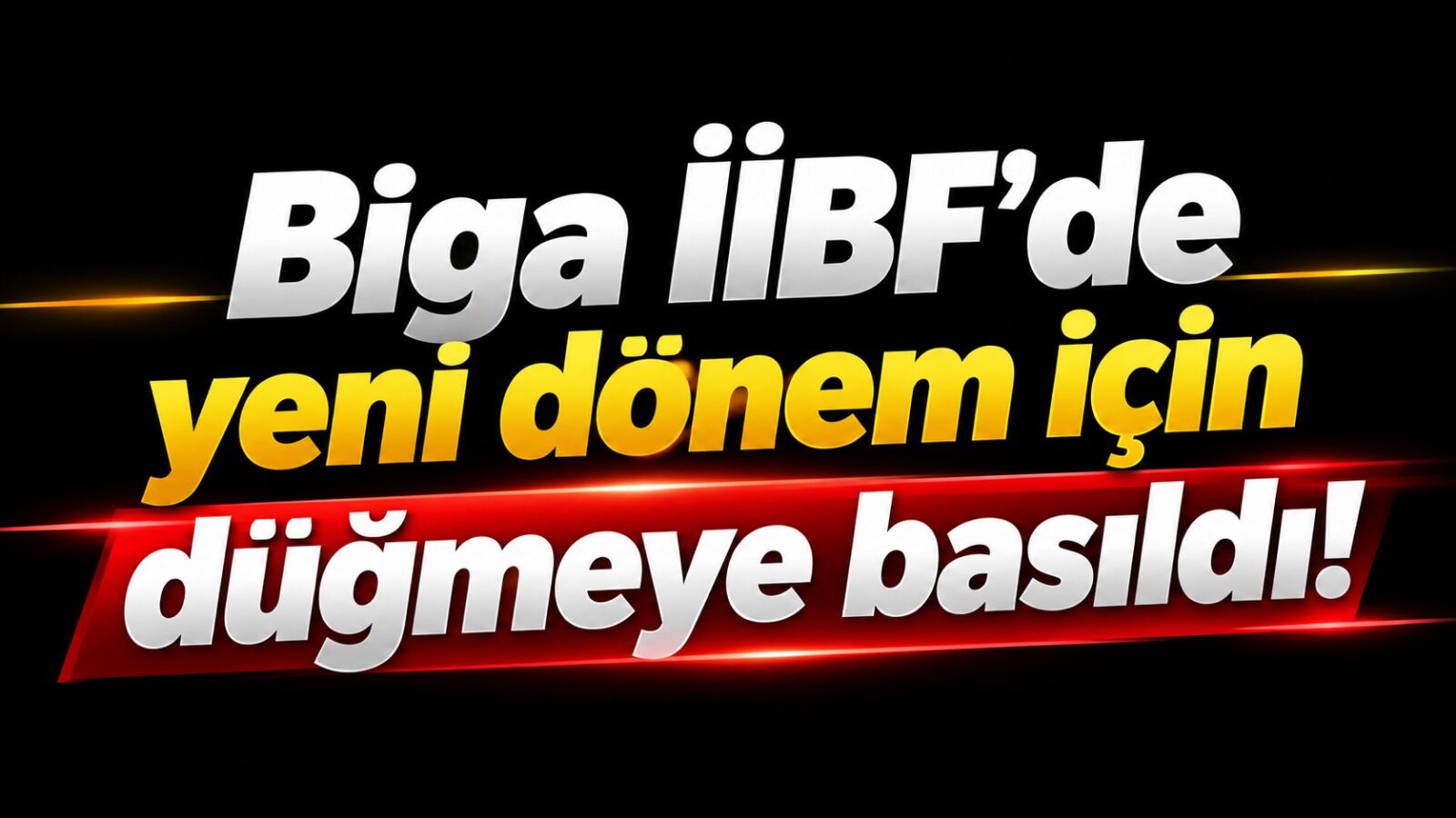 Biga İİBF’de yeni dönem için düğmeye basıldı!