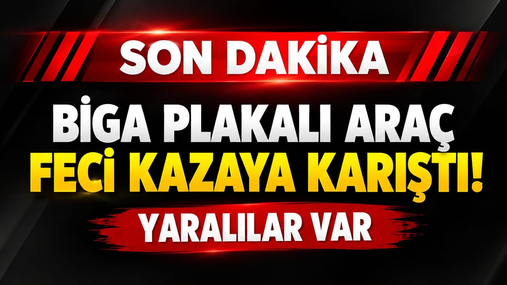 Biga plakalı araç feci kazaya karıştı: Yaralılar var