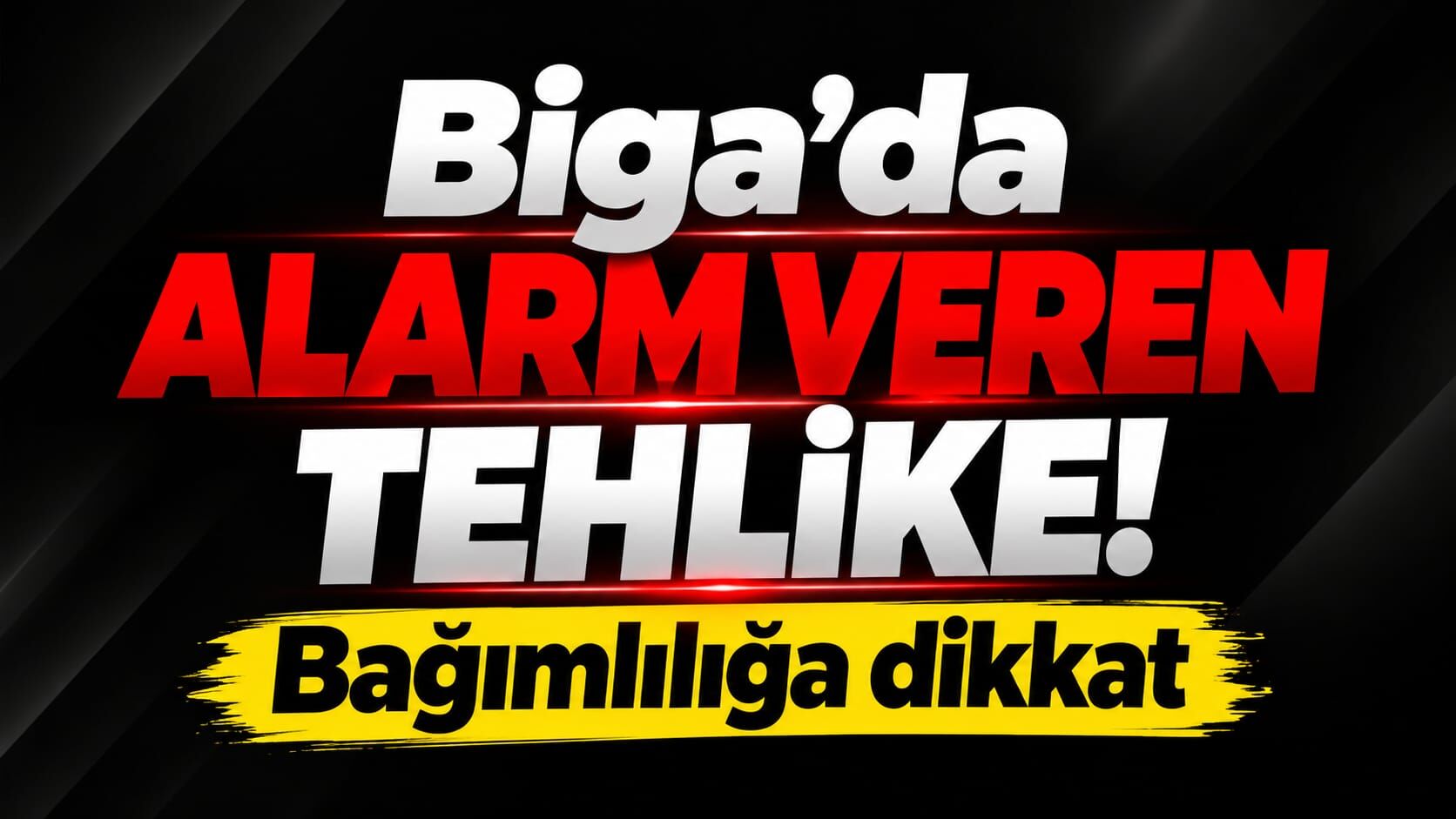Biga’da alarm veren tehlike! Bağımlılığa dikkat