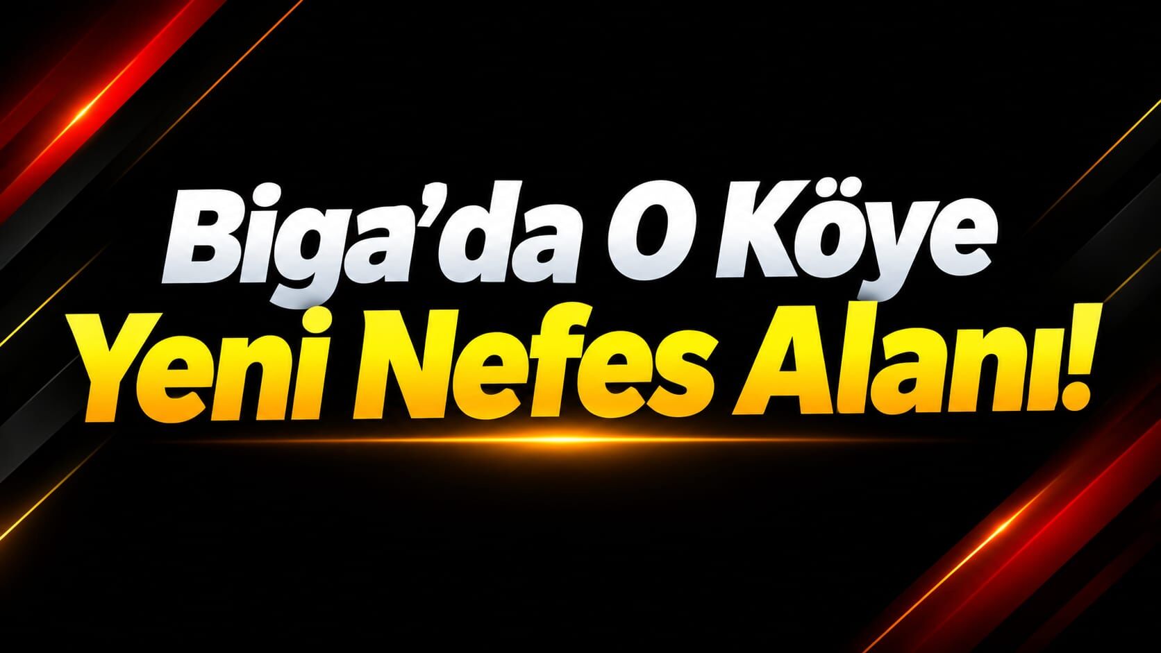 Biga’da O Köye Yeni Nefes Alanı!
