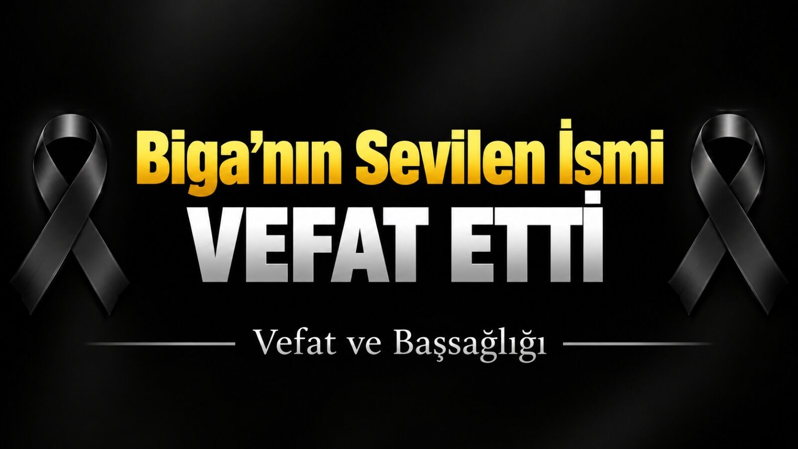 Biga’nın Sevilen İsmi Vefat Etti