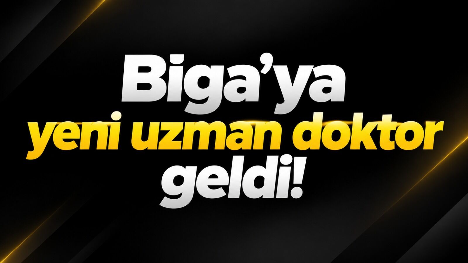 Biga’ya yeni uzman doktor geldi!