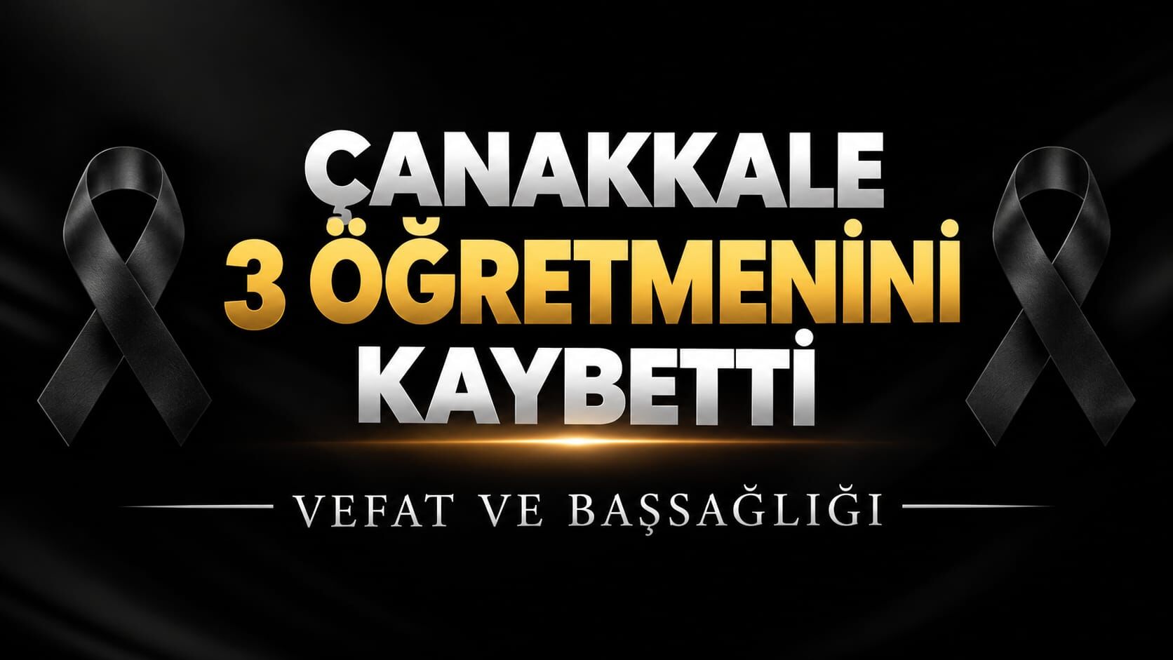 Çanakkale 3 Öğretmenini Kaybetti
