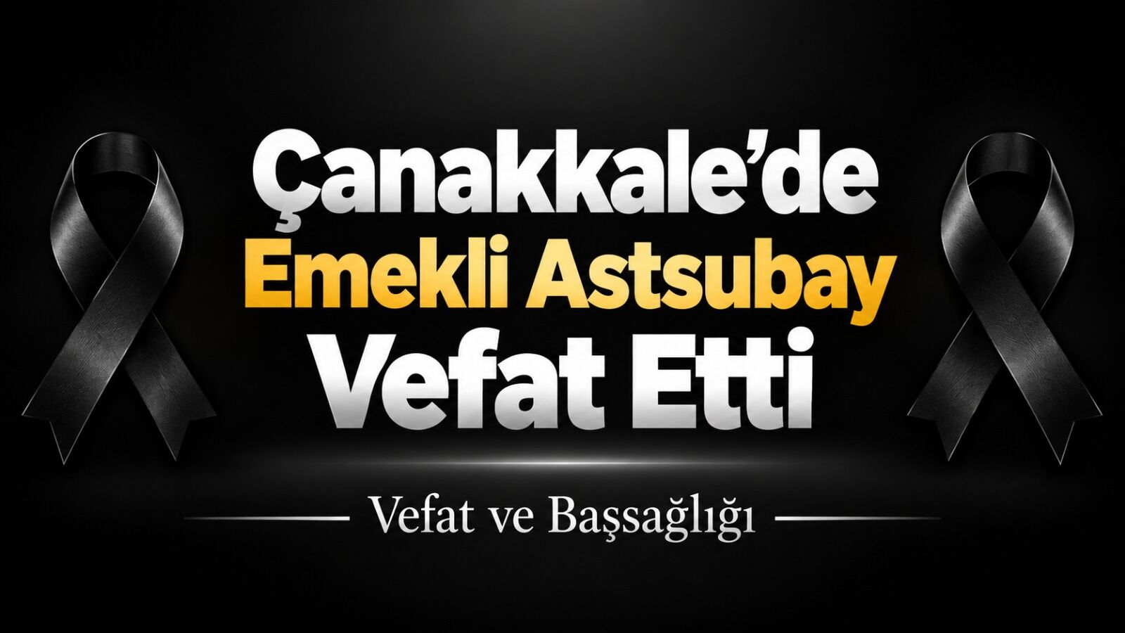 Çanakkale’de Emekli Astsubay Vefat Etti