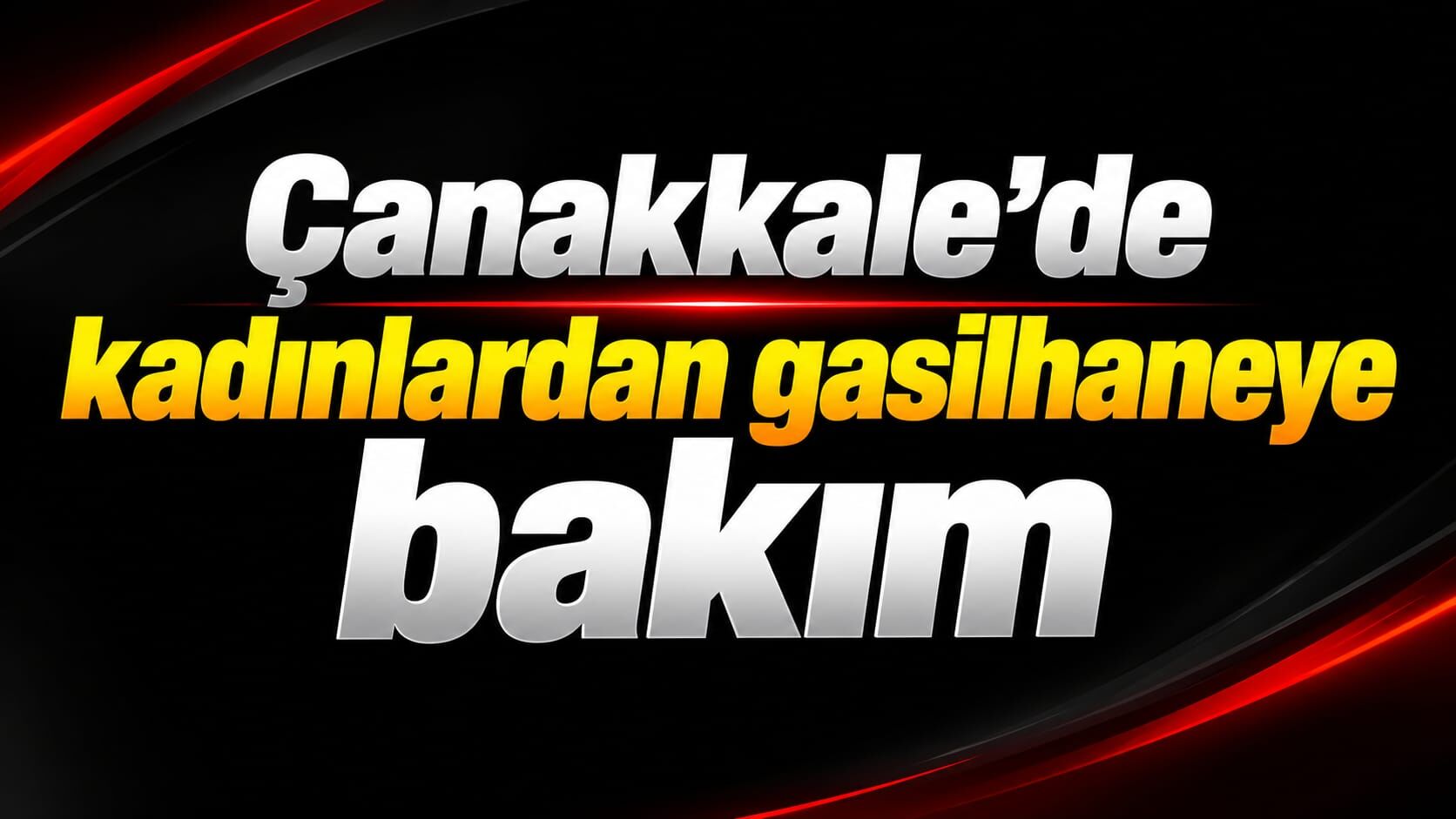 Çanakkale’de kadınlardan gasilhaneye bakım