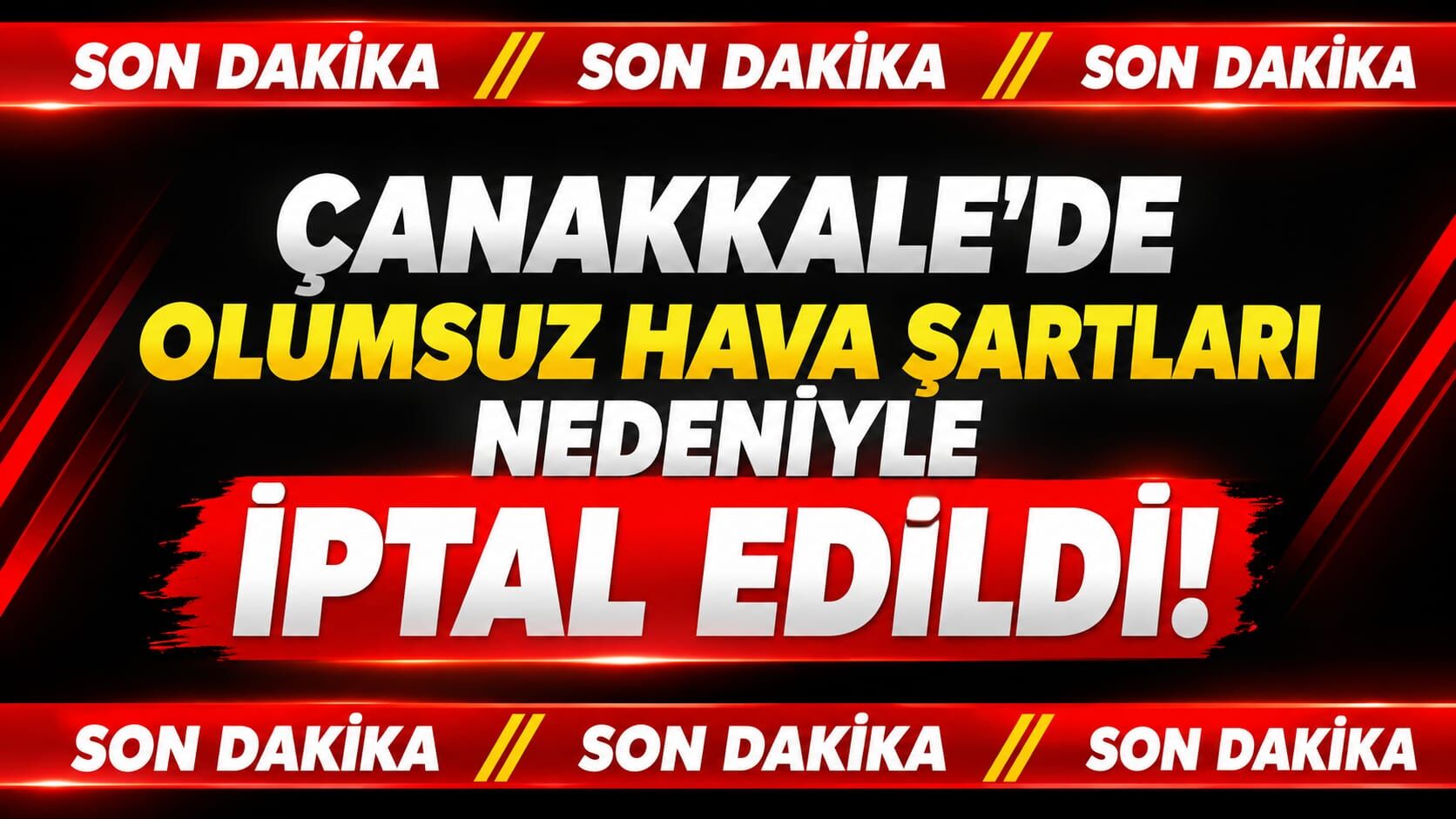 Çanakkale’de olumsuz hava şartları nedeniyle iptal edildi!