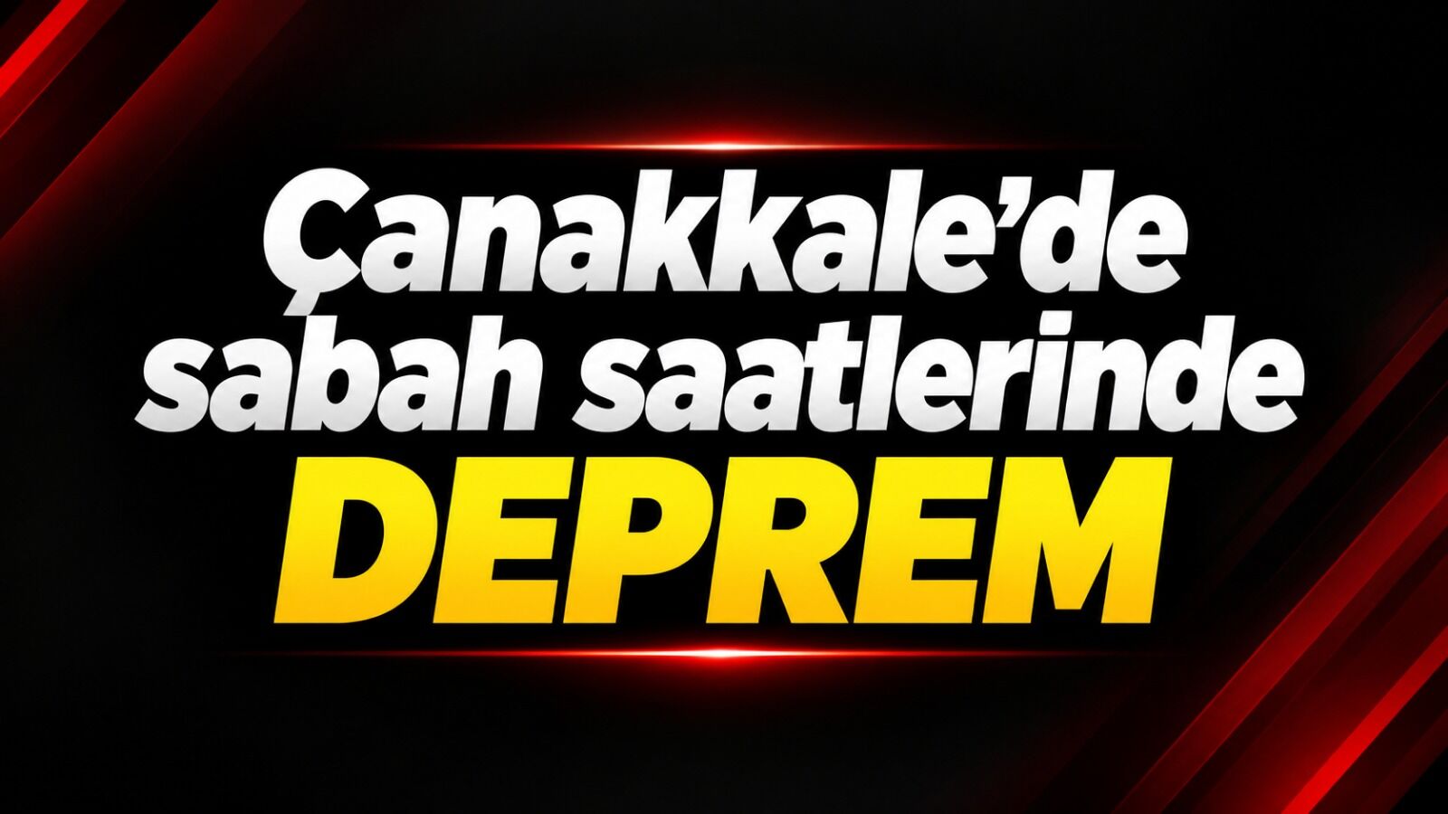Çanakkale’de sabah saatlerinde deprem