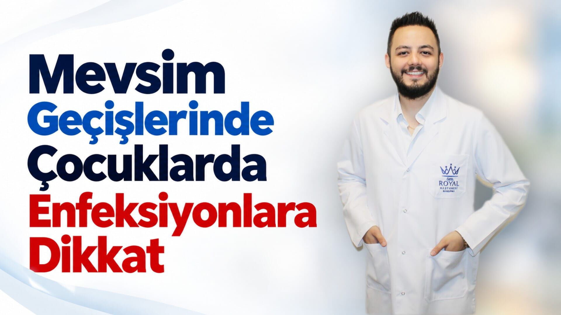 Mevsim Geçişlerinde Çocuklarda Enfeksiyonlara Dikkat