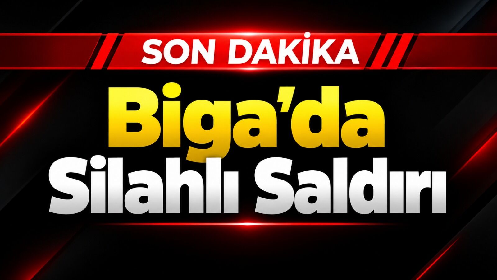 SON DAKİKA! Biga’da Silahlı Saldırı