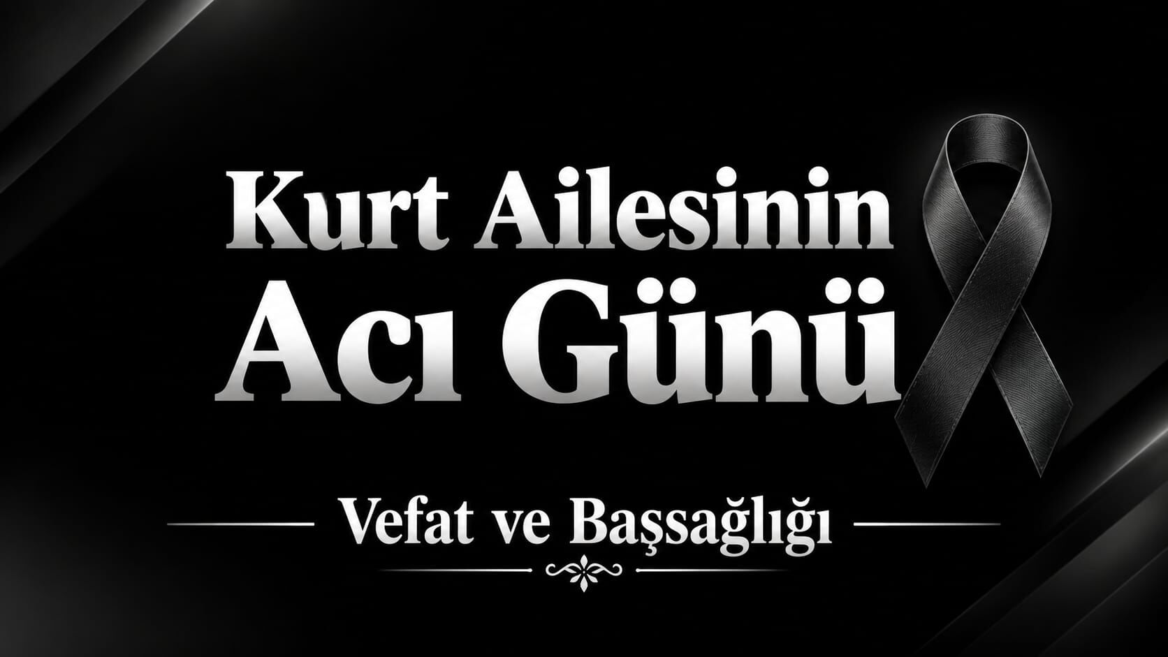 Vefat ve Başsağlığı: Kurt Ailesinin Acı Günü