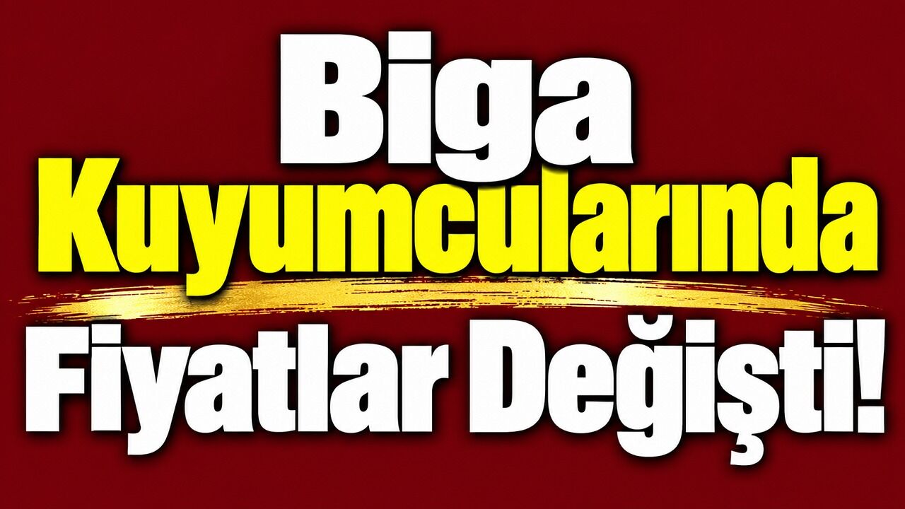 Biga Kuyumcularında Fiyatlar Değişti!