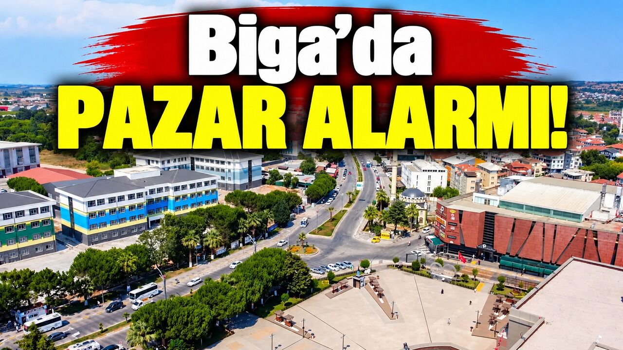 Biga’da Pazar Alarmı!