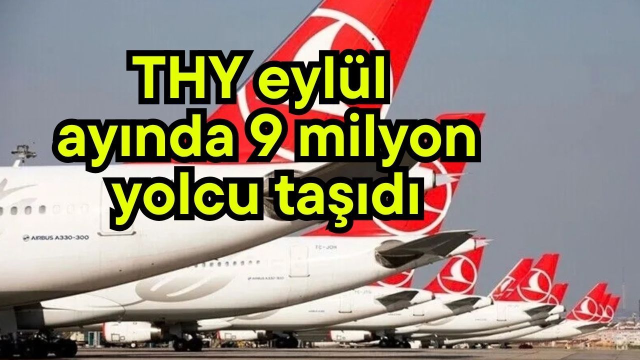 THY eylül ayında 9 milyon yolcu taşıdı