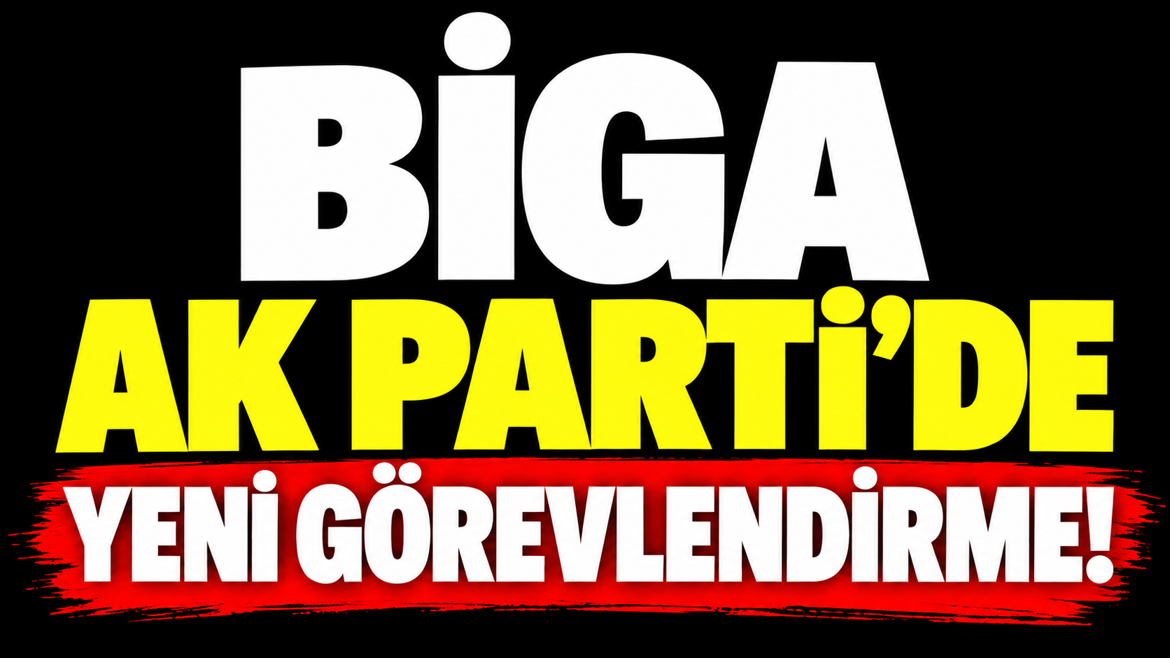 Biga AK Parti’de yeni görevlendirme!