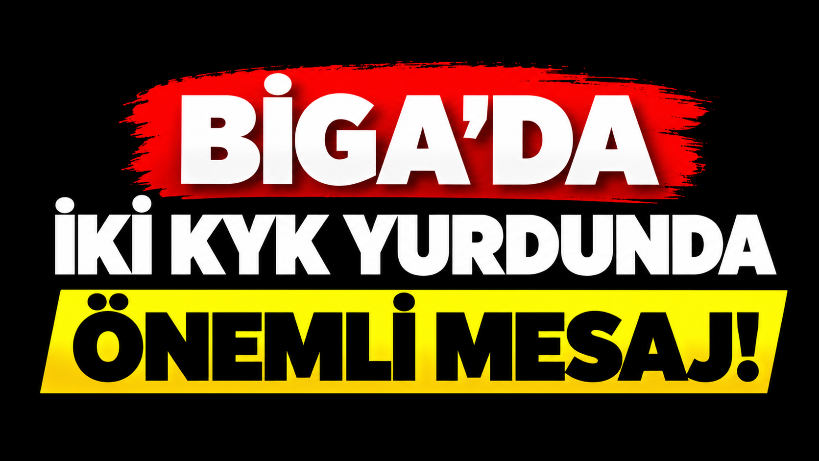 Biga’da iki KYK yurdunda önemli mesaj!