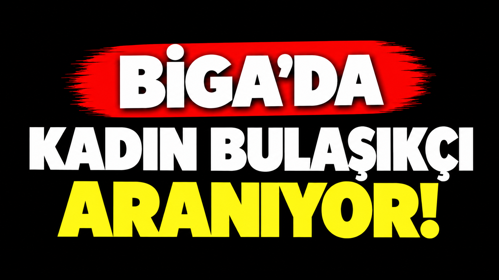 Biga’da kadın bulaşıkçı aranıyor!