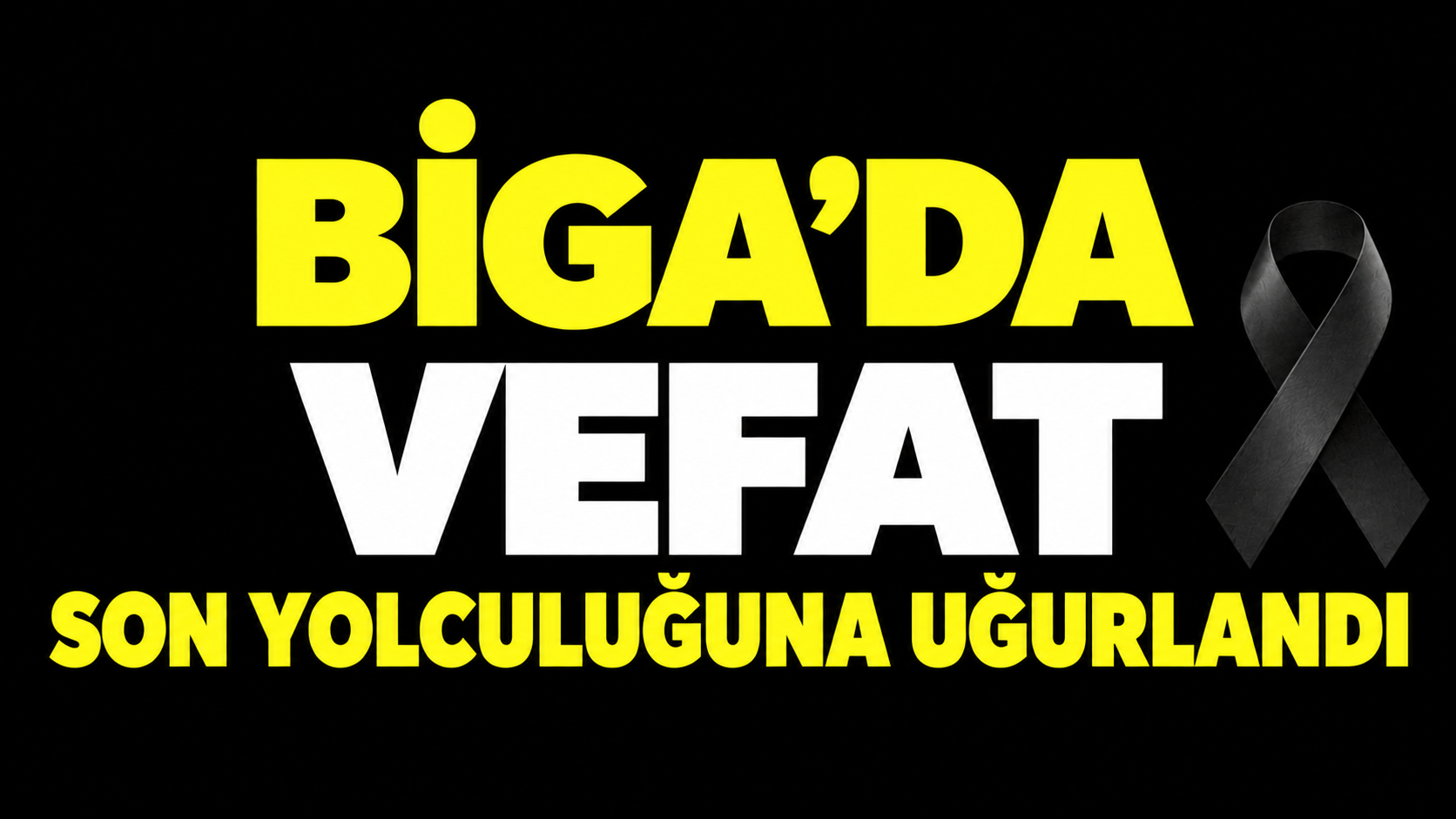 Biga’da vefat: Son yolculuğuna uğurlandı