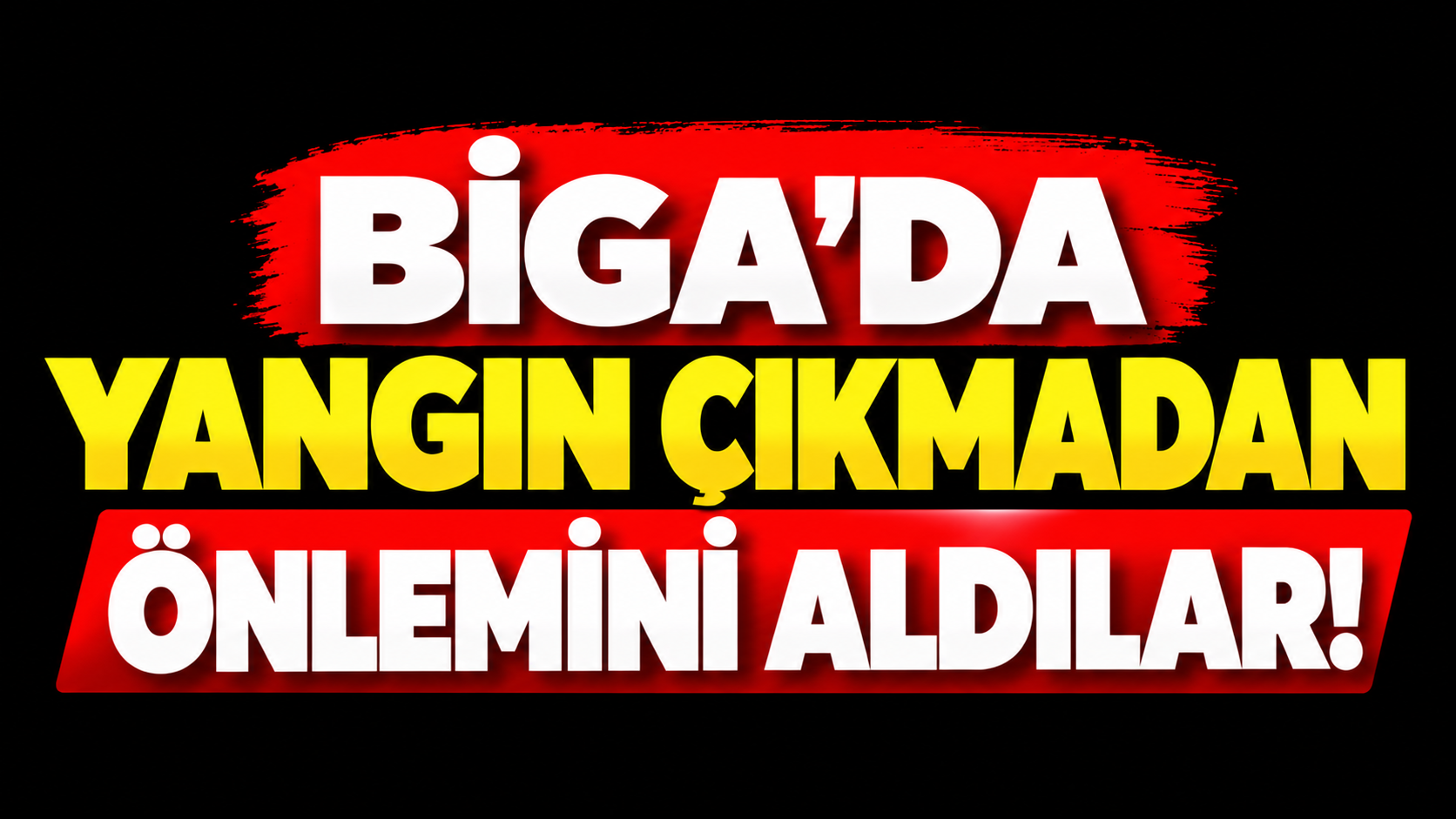 Biga’da yangın çıkmadan önlemini aldılar!