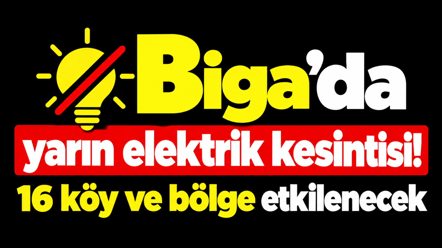 Biga’da yarın elektrik kesintisi! 16 köy ve bölge etkilenecek