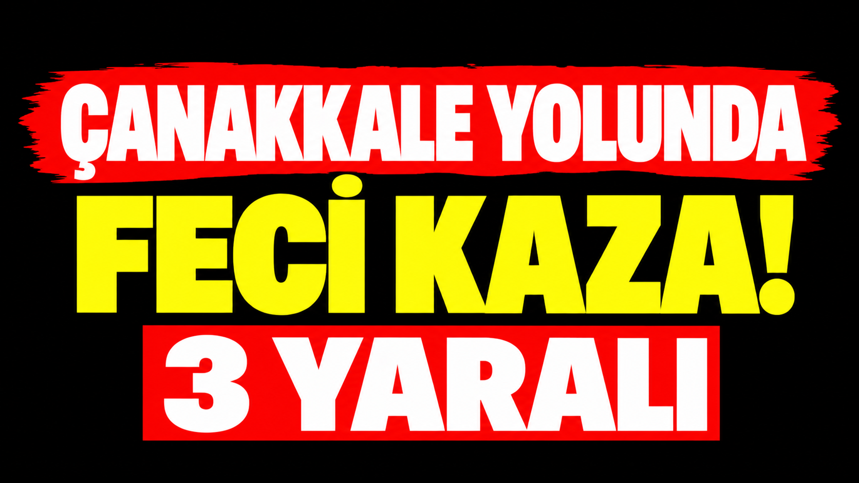 Çanakkale yolunda feci kaza! 3 yaralı
