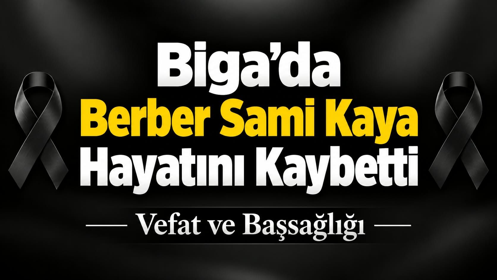 Biga’da Berber Sami Kaya Hayatını Kaybetti