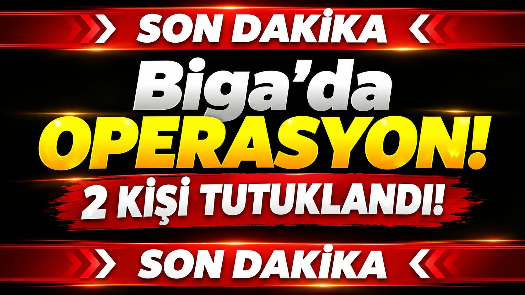 Biga’da operasyon! 2 kişi tutuklandı!