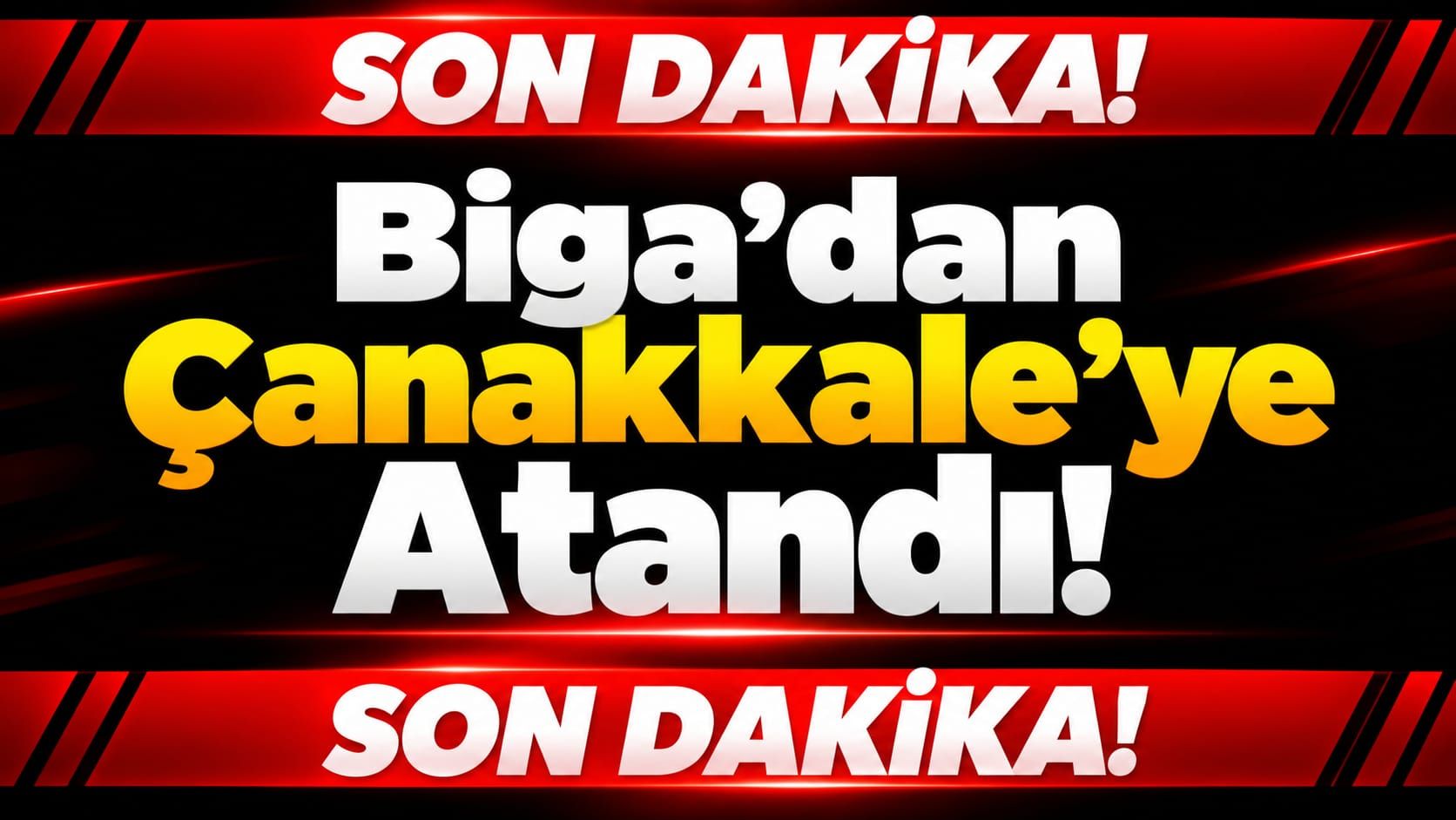 Biga’dan Çanakkale’ye Atandı!