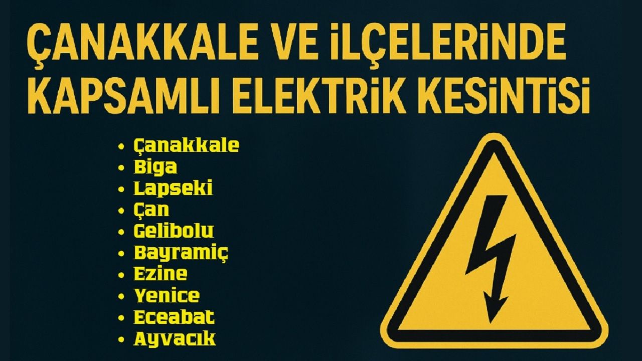 Çanakkale ve İlçelerinde Kapsamlı Elektrik Kesintisi: İşte Mahalle Mahalle, Tarih Tarih Program