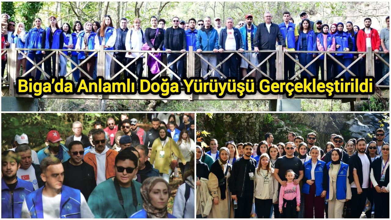 Biga’da Anlamlı Doğa Yürüyüşü Gerçekleştirildi