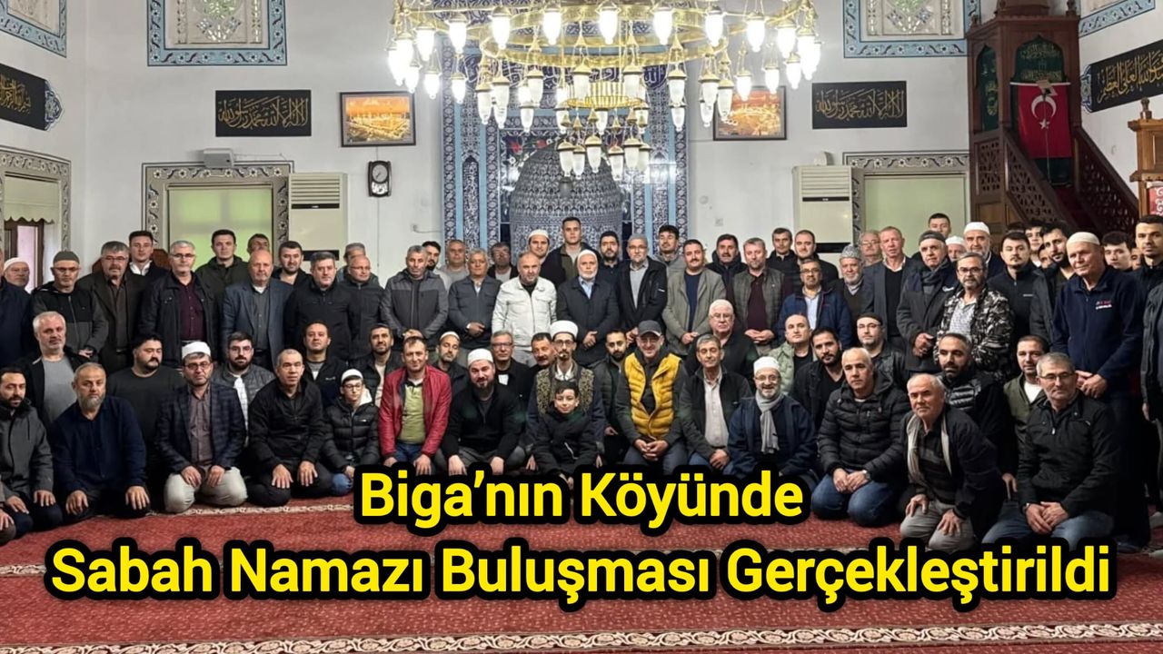 Biga’nın Köyünde Sabah Namazı Buluşması Gerçekleştirildi