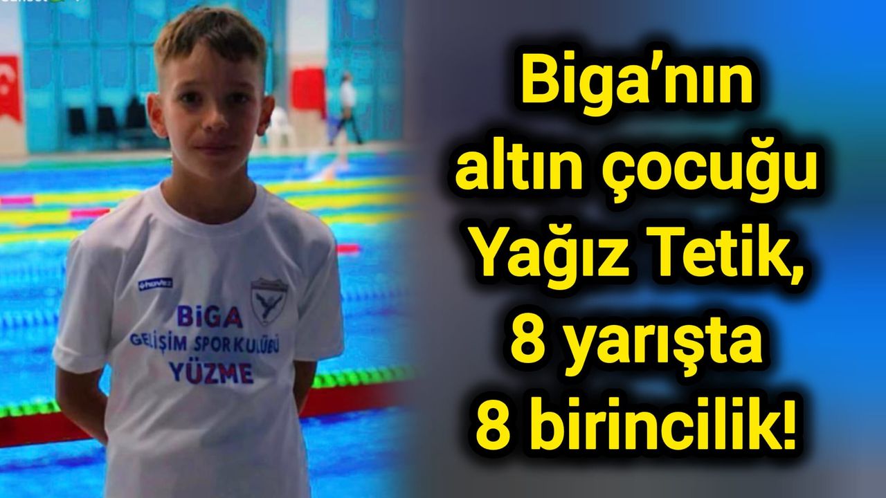 Biga’nın altın çocuğu Yağız Tetik, 8 yarışta 8 birincilik!