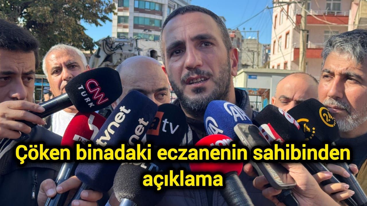 Çöken binadaki eczanenin sahibinden açıklama