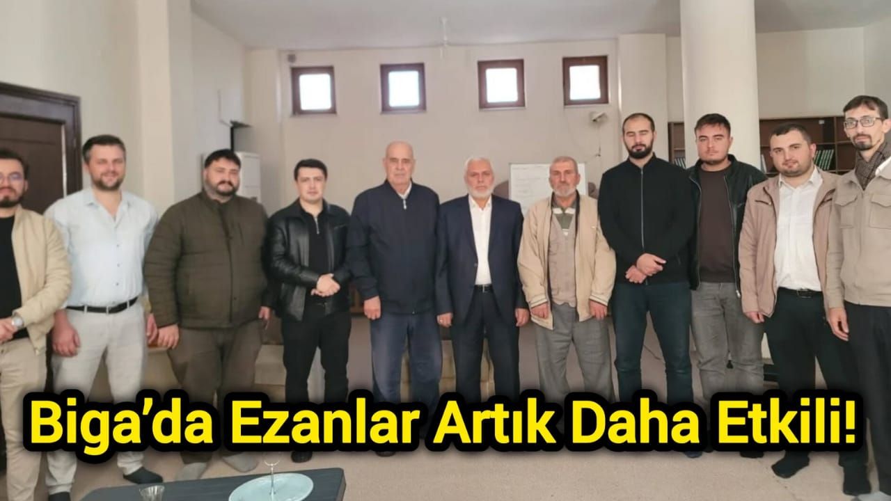Biga’da Ezanlar Artık Daha Etkili!