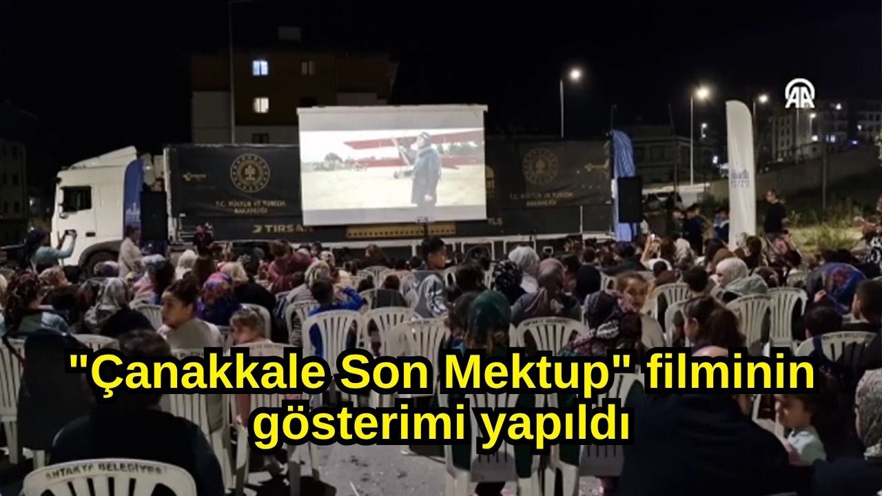 "Çanakkale Son Mektup" filminin gösterimi yapıldı
