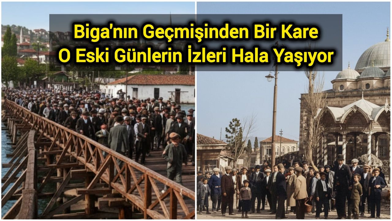 Biga'nın Geçmişinden Bir Kare: O Eski Günlerin İzleri Hala Yaşıyor