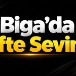 Biga’da Çifte Sevinç!