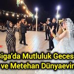Biga’da Mutluluk Gecesi! Melike ve Metehan Dünyaevine Girdi