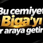 Bu cemiyet Biga’yı bir araya getirdi!