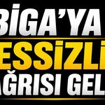 Biga’ya sessizlik çağrısı geldi!