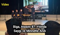 Biga, Atasını 87. Yılında Saygı ve Minnetle Andı