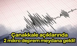 Çanakkale açıklarında 2 mikro deprem!