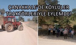 Çanakkale’de köylüler traktörleriyle eylemde!