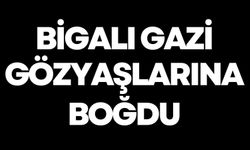 Bigalı Gazi Gözyaşlarına Boğdu